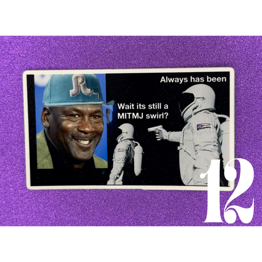 Still MITMJ Swirlin'